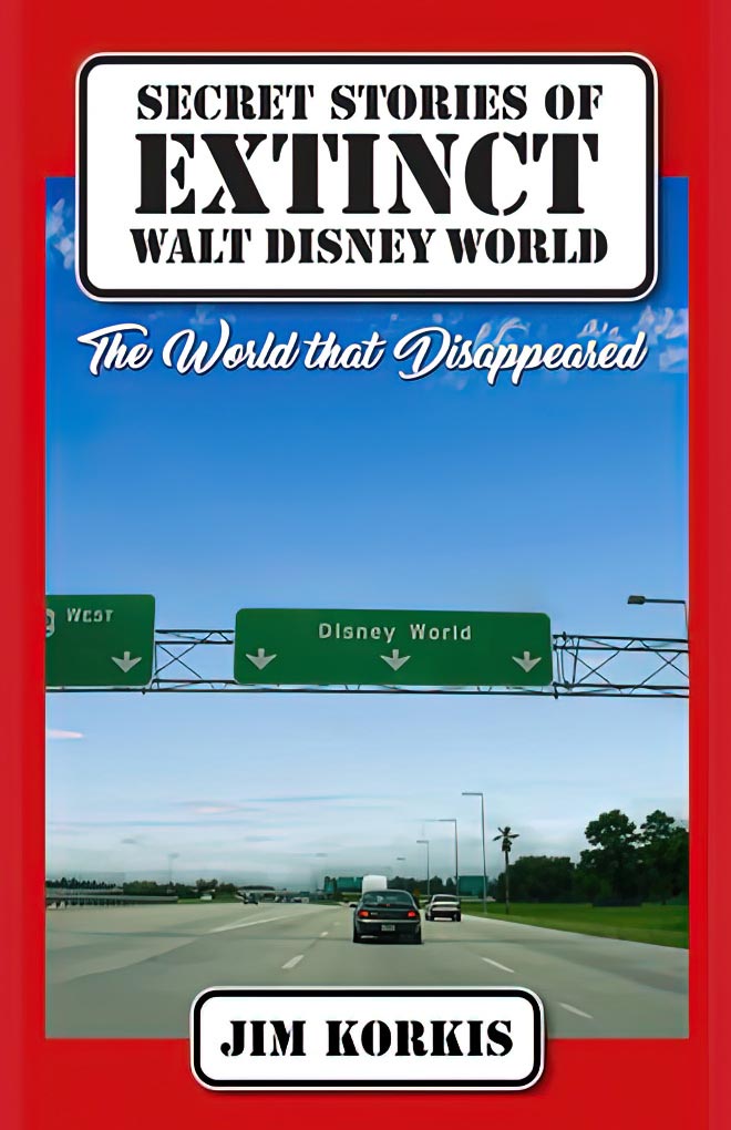 Secret Stories of Extinct Walt Disney World: The World That Disappeared